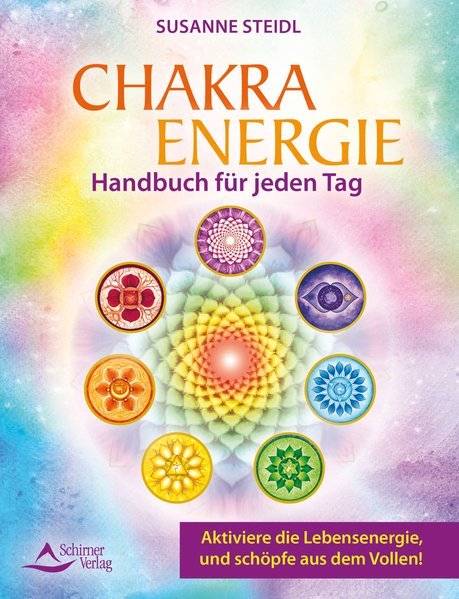 Chakra-Energie. Handbuch für jeden Tag